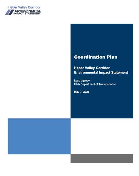 Coordination Plan – Heber Valley Corridor Environmental Impact Statement, May 7, 2025